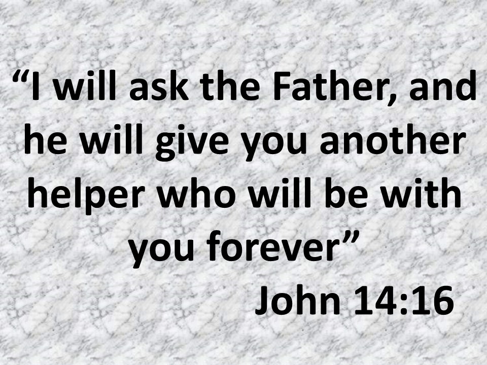 Jesus & the spiritual man. I will ask the Father, and he will give you another helper who will be with you forever. John 14,16.jpg