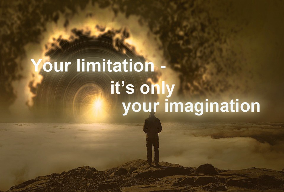 Good imagination. Your imagination. Boundaries are your imagination. Your limitation it s only your imagination. Перевод. Imagination comes true.