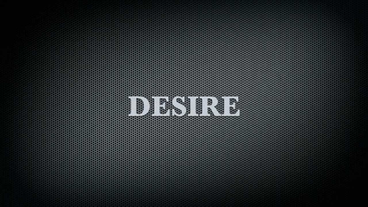 Desire текст.