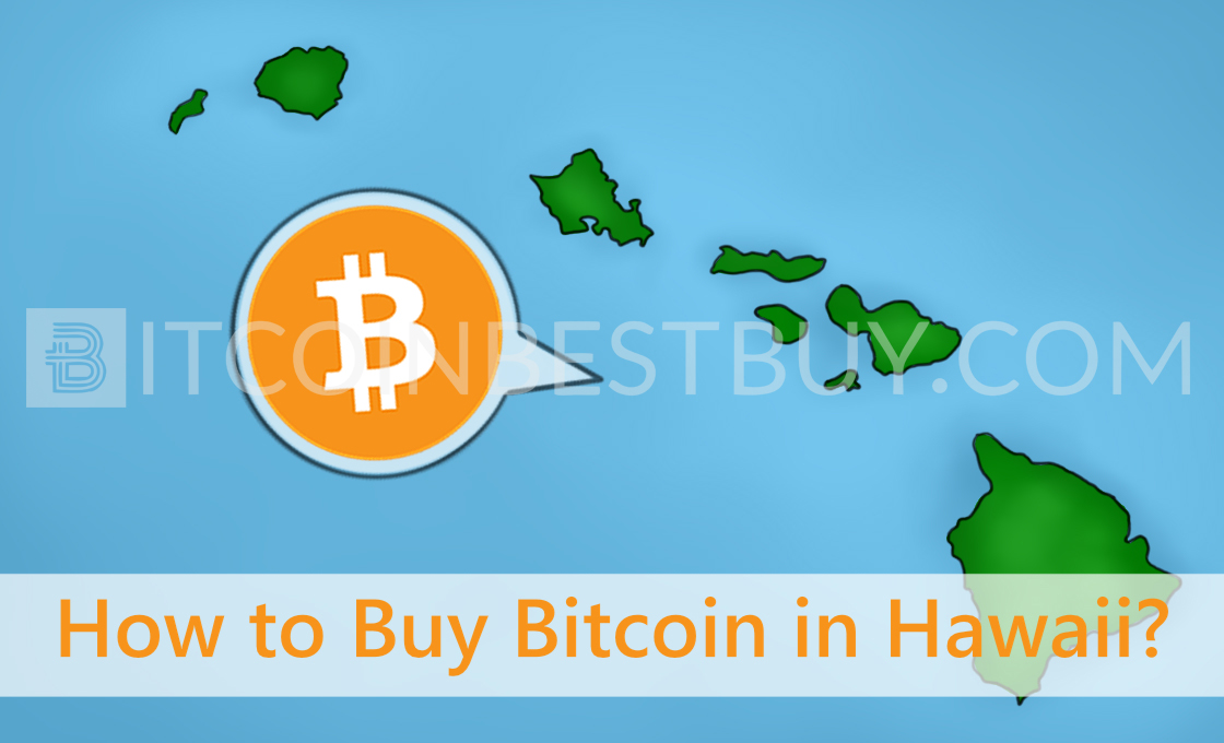 can i buy bitcoin if i live in hawaii