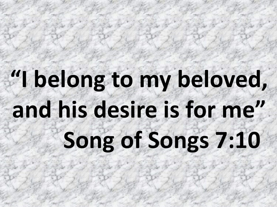 Wisdom and love in the Bible. I belong to my beloved, and his desire is for me. Song of Songs 7,10.jpg
