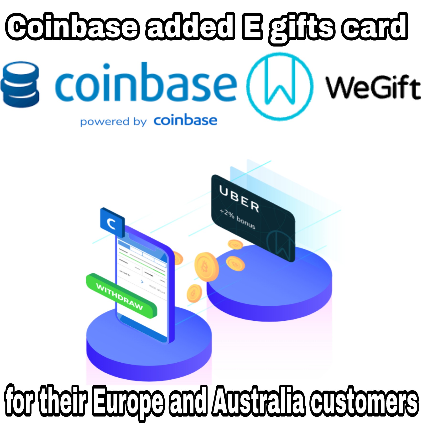 Coinbase Added E Gifts Card For Their Europe And Australia Customers - 