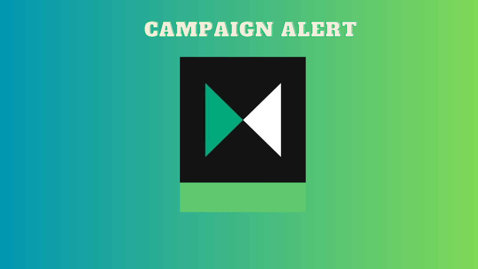 CAMPAIGN ALERT.png