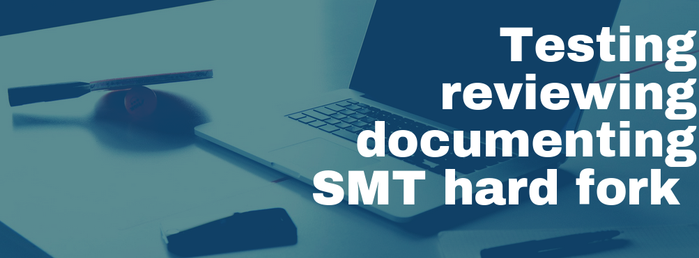 [SPS] SMT하드포크 관련 사전 테스트, 코드리뷰, 문서화 작업 관련 제안서 소개