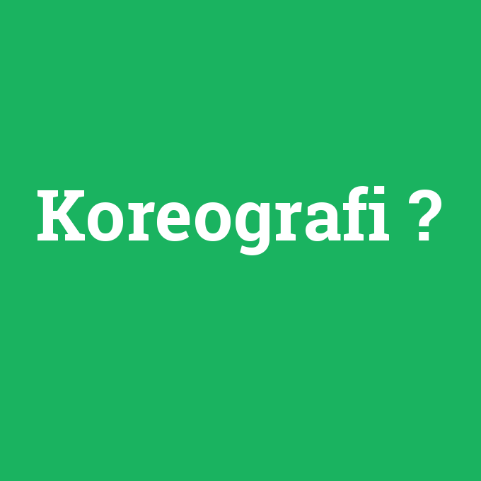 koreografi.png