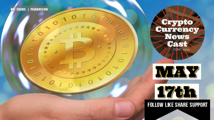 Crypto News Cast May 17th 2021 ?