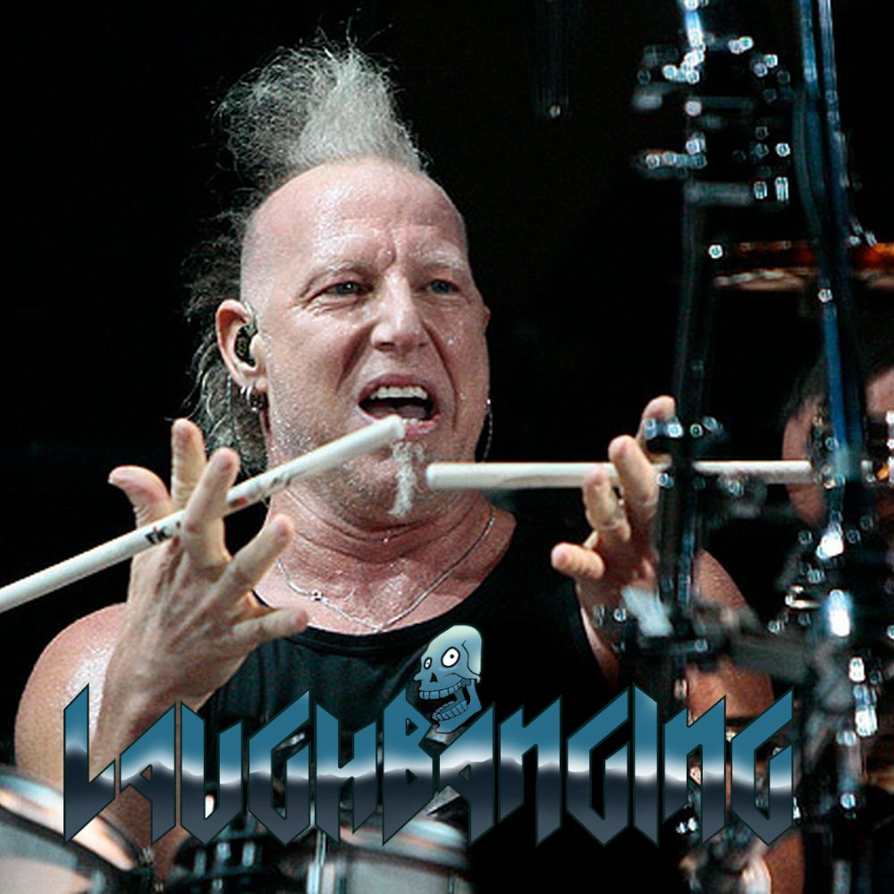 LaughbangingPodcast512 - Mike Terrana, Mob Rules, Dark Moor, Def Leppard, Queensryche, Primus.jpg
