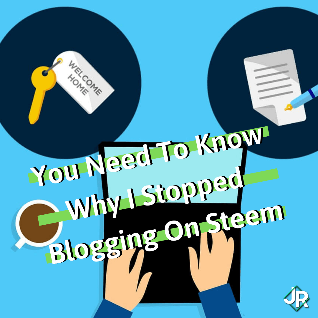 You Need To Know Why I Stopped Blogging On Steem(1).png