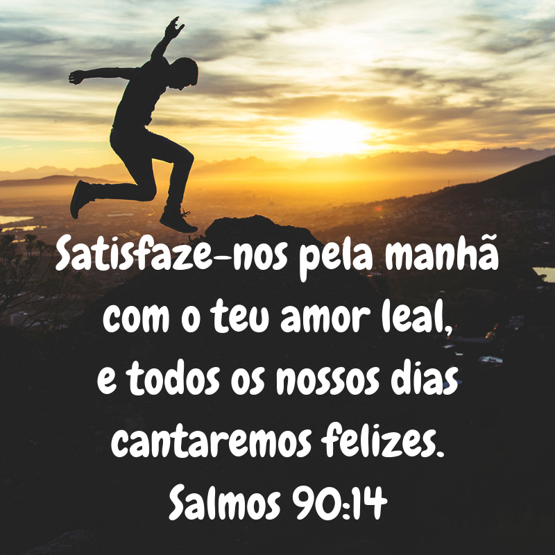 O choro pode durar uma noite, mas a alegria vem pela manhã.Salmos 30_5 (1).png
