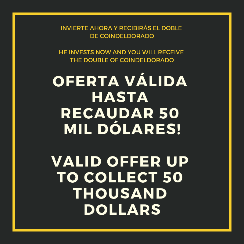 invierte ahora y recibirás el doble de coindeldorado HE INVESTS NOW AND YOU WILL RECEIVE THE DOUBLE OF COINDELDORADO.png