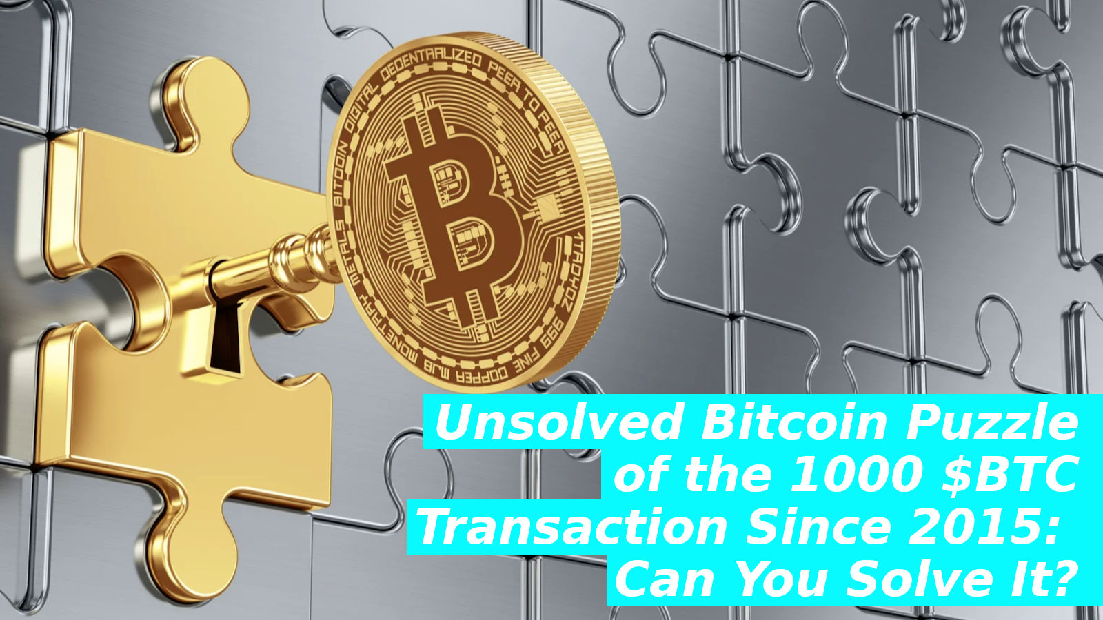 Unsolved #Bitcoin Puzzle of the 1000 $BTC Transaction Since 2015: Can You  Solve It? / #bitcoinchallenge #bitcoinpuzzle — Steemit