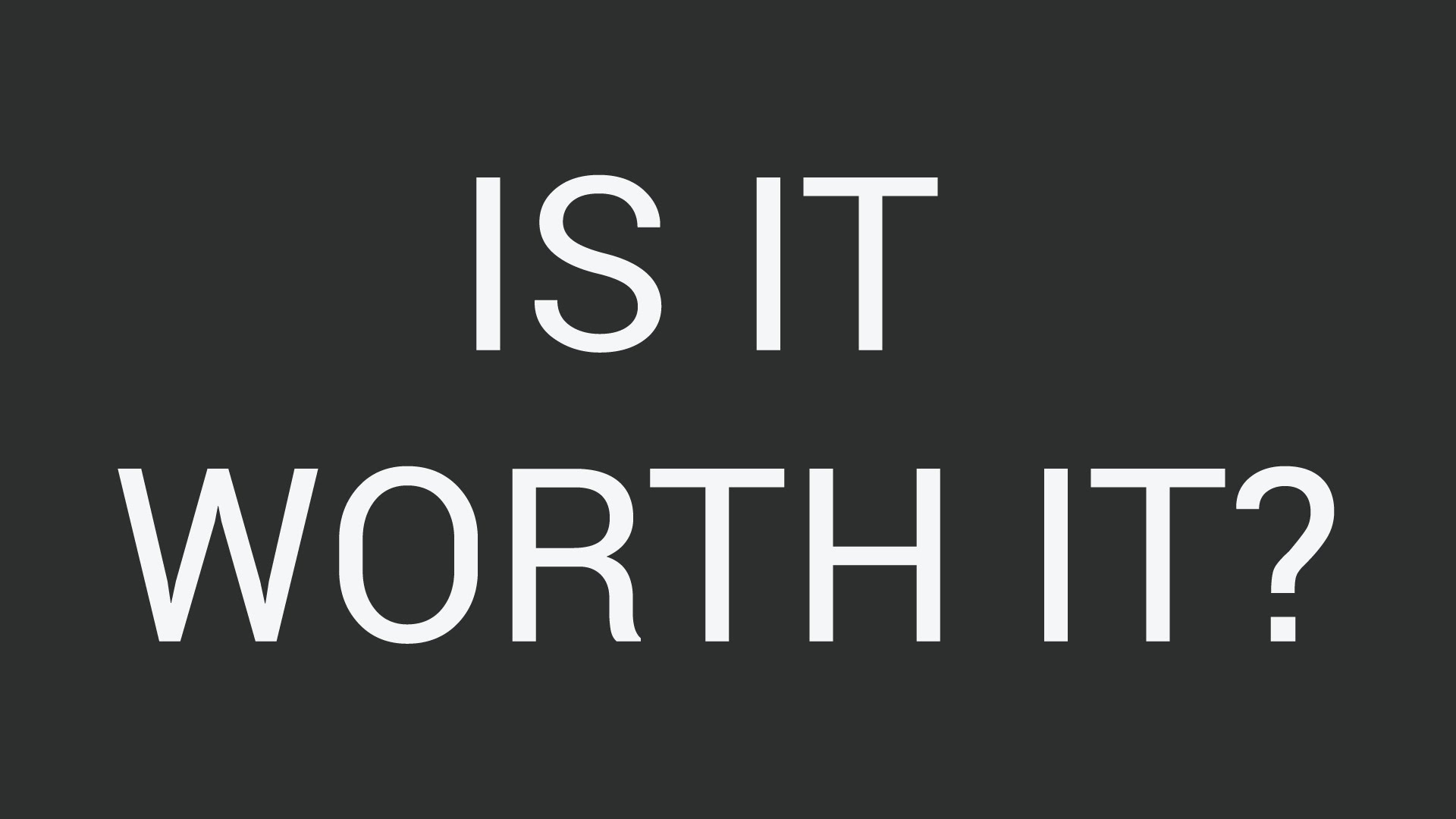 It s worth going. Is Worth it. It Worth it. It надпись. It's Worth it.