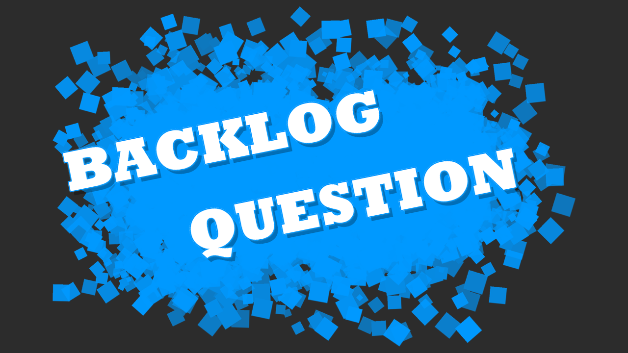 BacklogQuestion.png