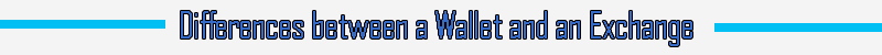 Differences between a Wallet and an Exchange.jpg