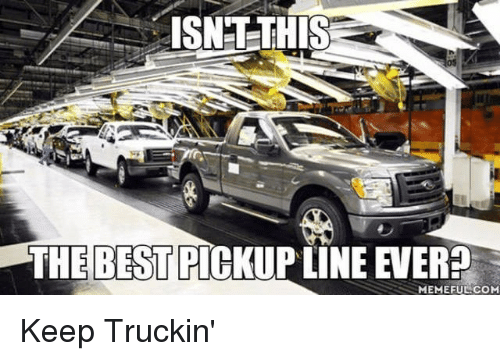 the-best-pickup-line-ever-memeful-com-_p_keep-truckin_-p_-33661649.png