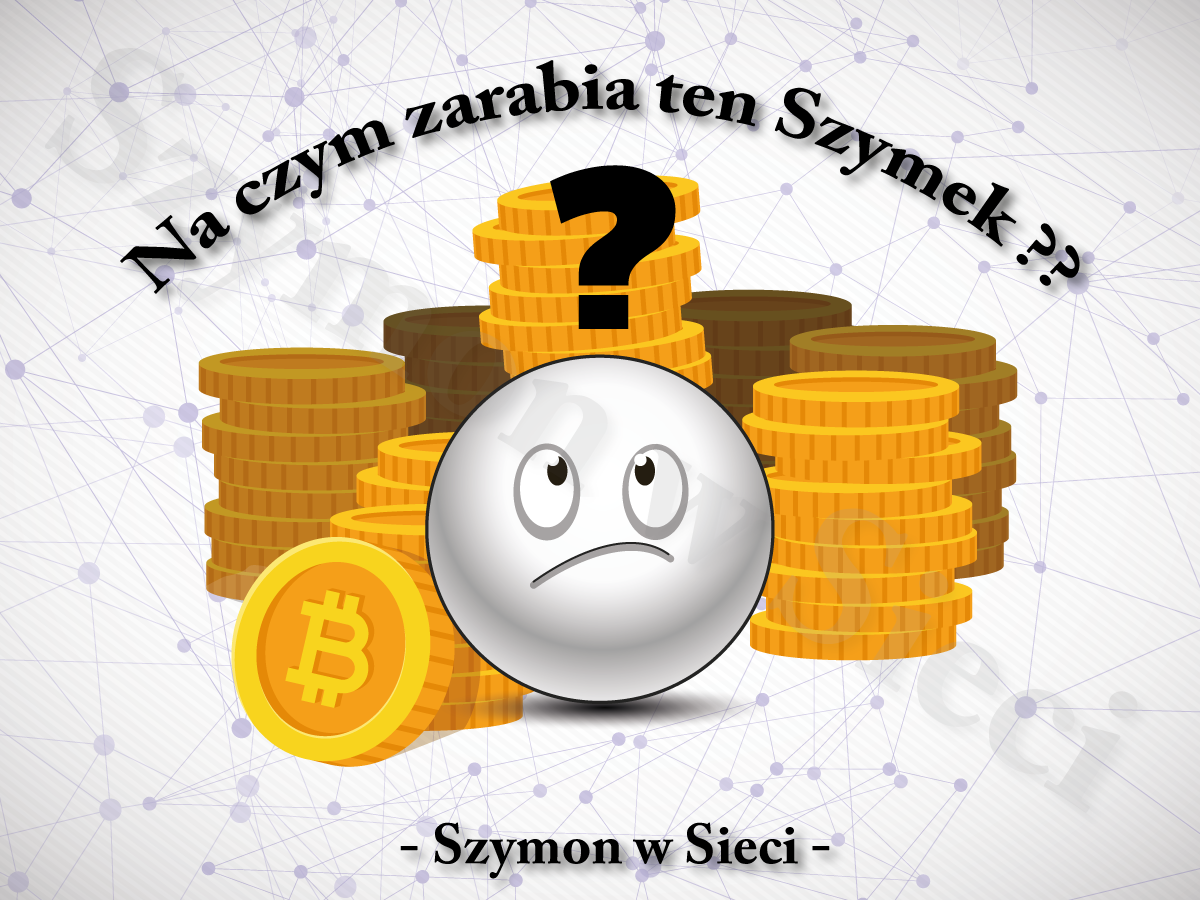 szymonwsieci-na-czym-zarabiam-FB.png