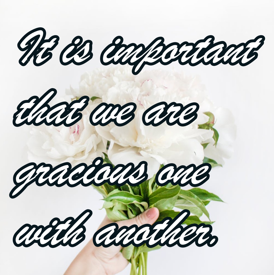 be gracious.jpeg