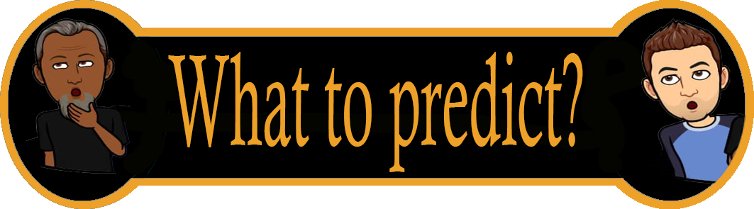 17 What to predict.png