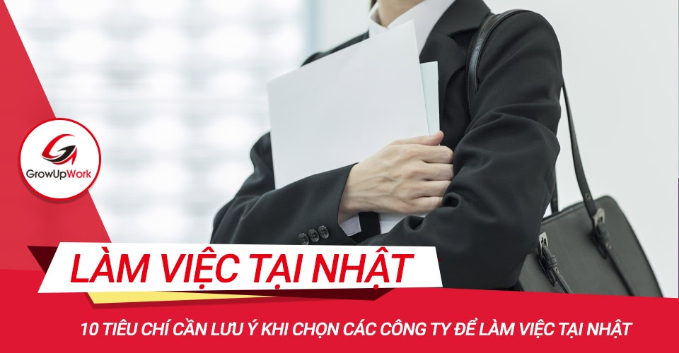 10-tiêu-chí-cần-lưu-ý-khi-chọn-các-công-ty-để-làm-việc-tại-Nhật (1).jpg