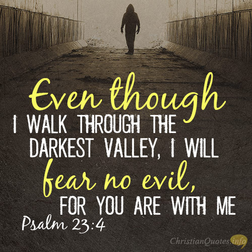 Even-though-I-walk-through-the-darkest-valley.jpg