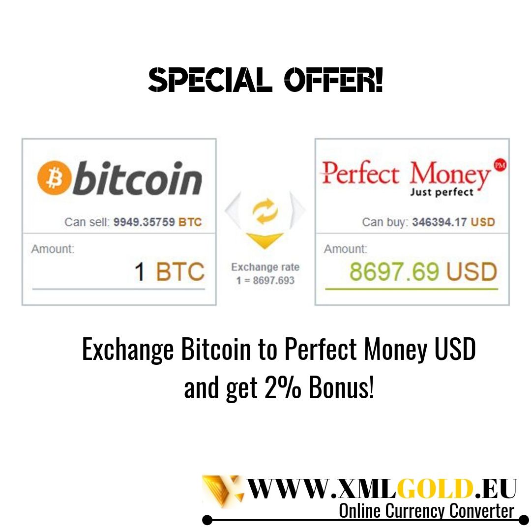 Exchange Bitcoin Btc To Perfectmoney Usd And Get 2 Bonus Exchange Bitcoin Btc To Perfectmoney
