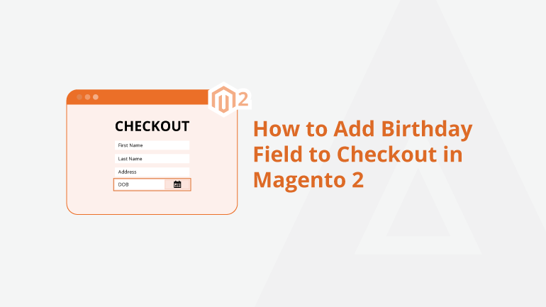 How-to-Add-Birthday-Field-to-Checkout-in-Magento-2-Social-Share.png