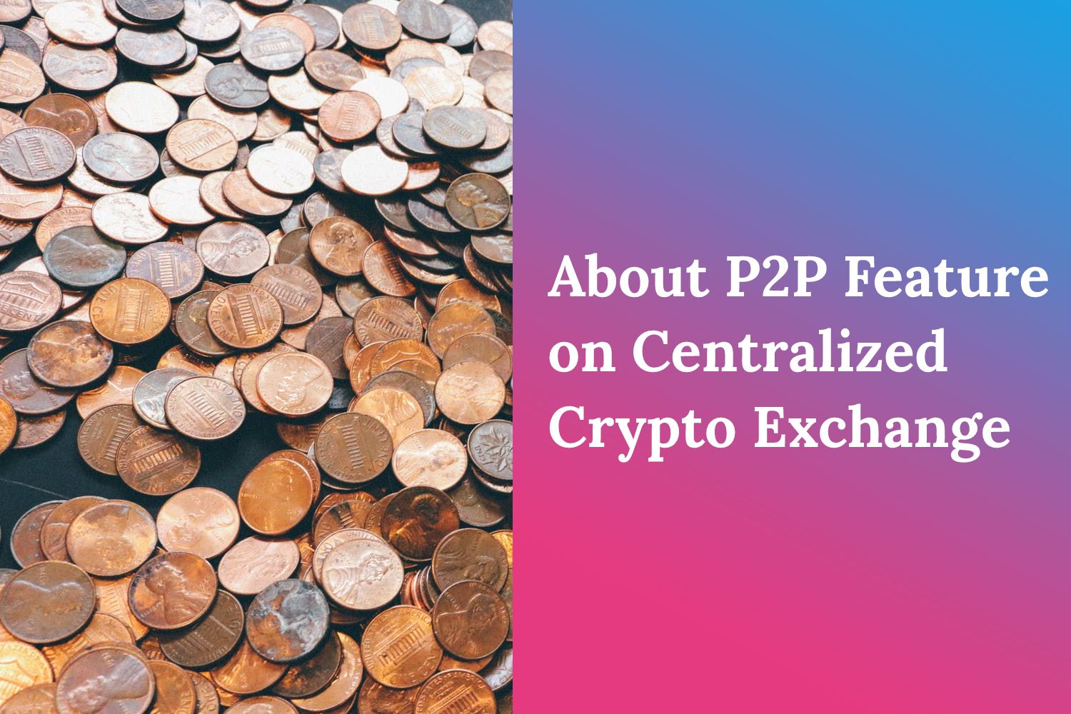 @designieplay/about-p2p-feature-on-centralized-crypto-exchange