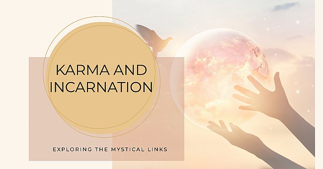 Karma-and-Incarnation-Exploring-the-Mystical-Links-large (2).jpg