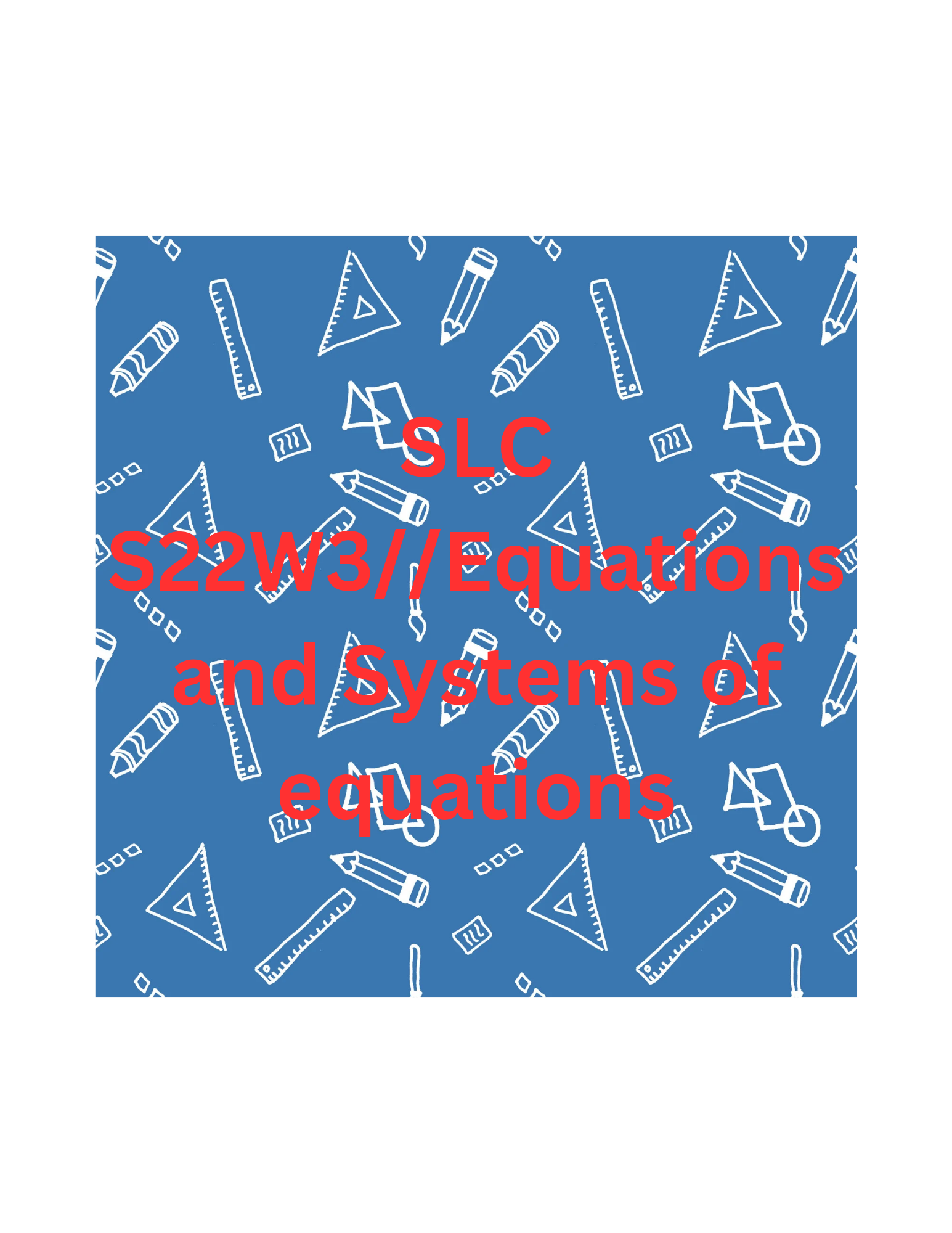 SLC S22W3__Equations and Systems of equations_20250104_173421_0000.png