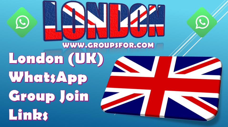 UK WhatsApp Group Join Links (2019) Active London WhatsApp Group Links.jpg