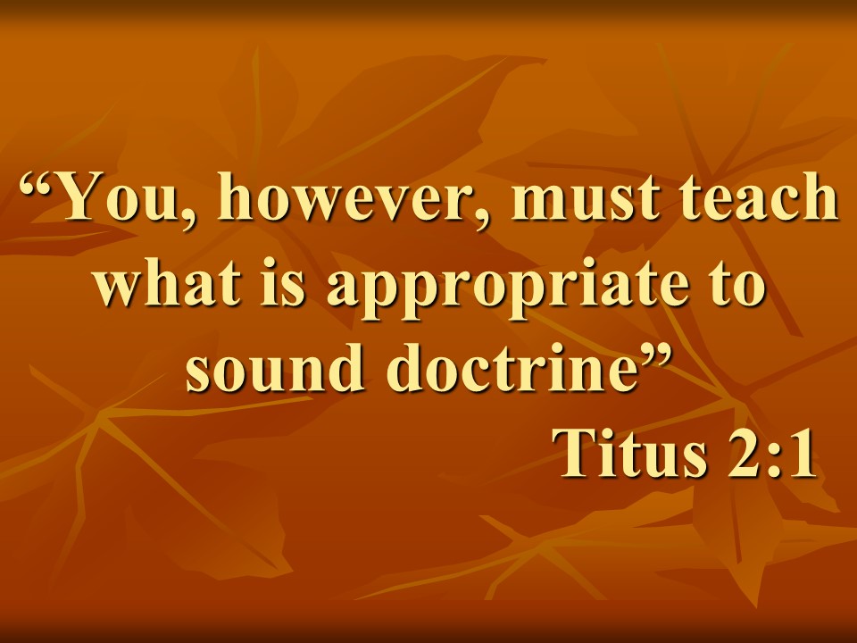 Paul against heresies. You, however, must teach what is appropriate to sound doctrine. Titus 2,1.jpg