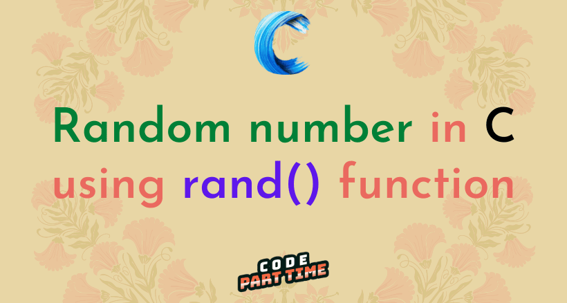 Random number in C using rand() function - Featured Image.png
