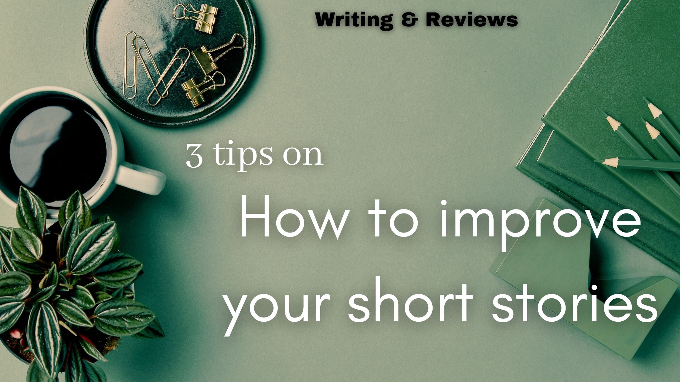 Improve your short stories.jpg