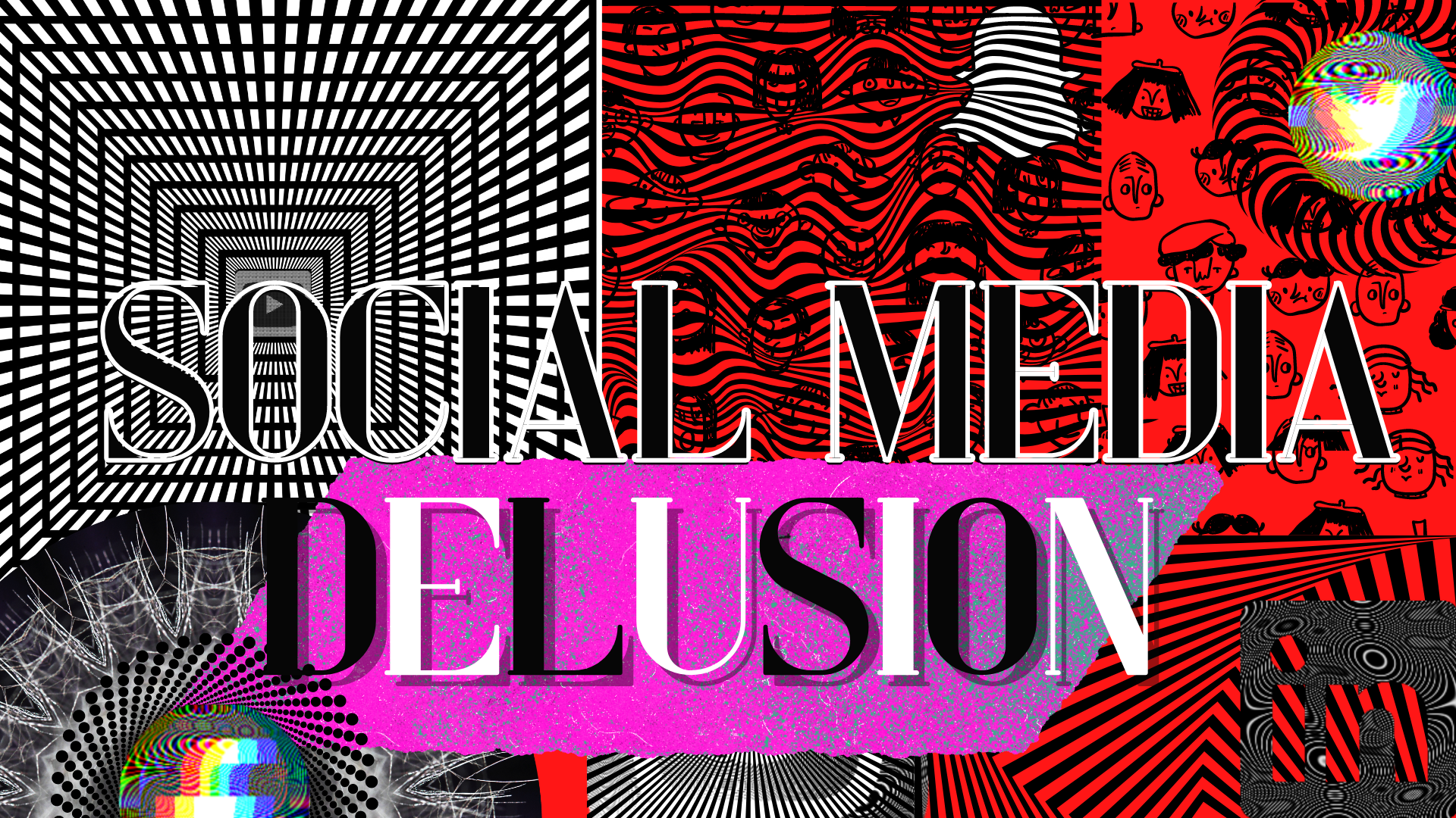 SOCIAL MEDIA DELUSION.png