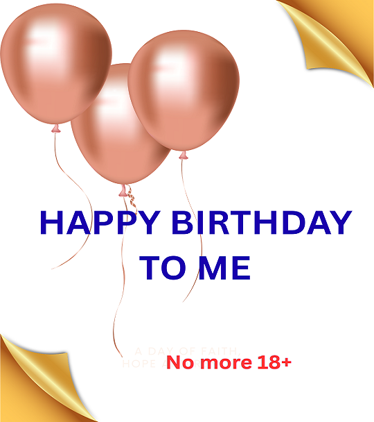 HAPPY BIRTHDAY TO ME.png