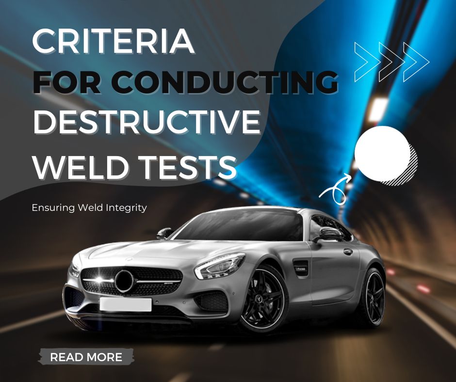 Criteria for Conducting Destructive Weld Tests.jpg