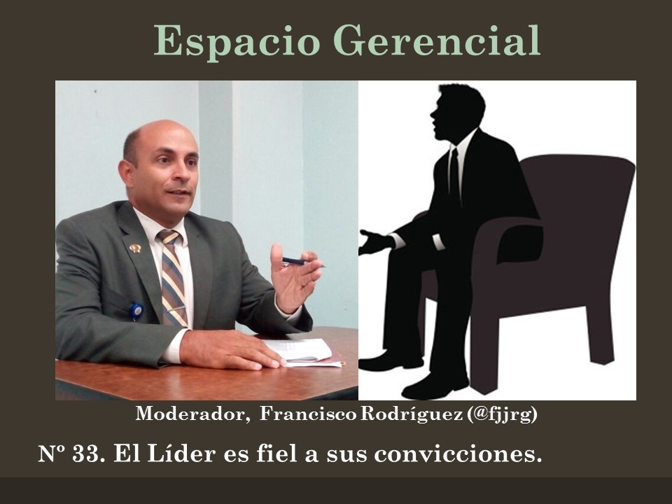 33 Espacio Gerencial. El Líder es fiel a sus convicciones.jpg