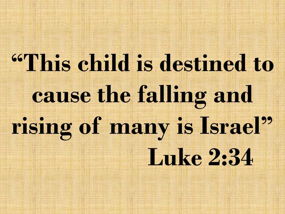 The prophecy of Simeon. This child is destined to cause the falling and rising of many is Israel, Luke 2,34.jpg