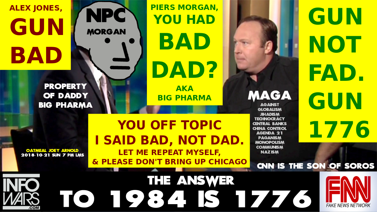 Alex Jones Piers Morgan NPC MEME FINAL 2018-10-21 SUN OCT.png