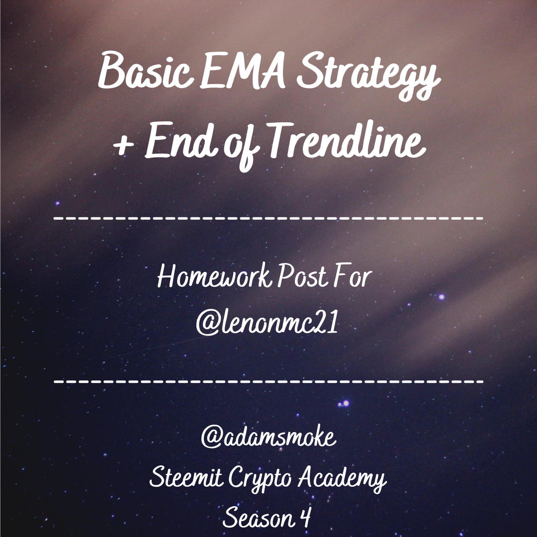 Basic EMA Strategy + End of Trendline - Crypto Academy S4W6 - homework post for @lenonmc21.png