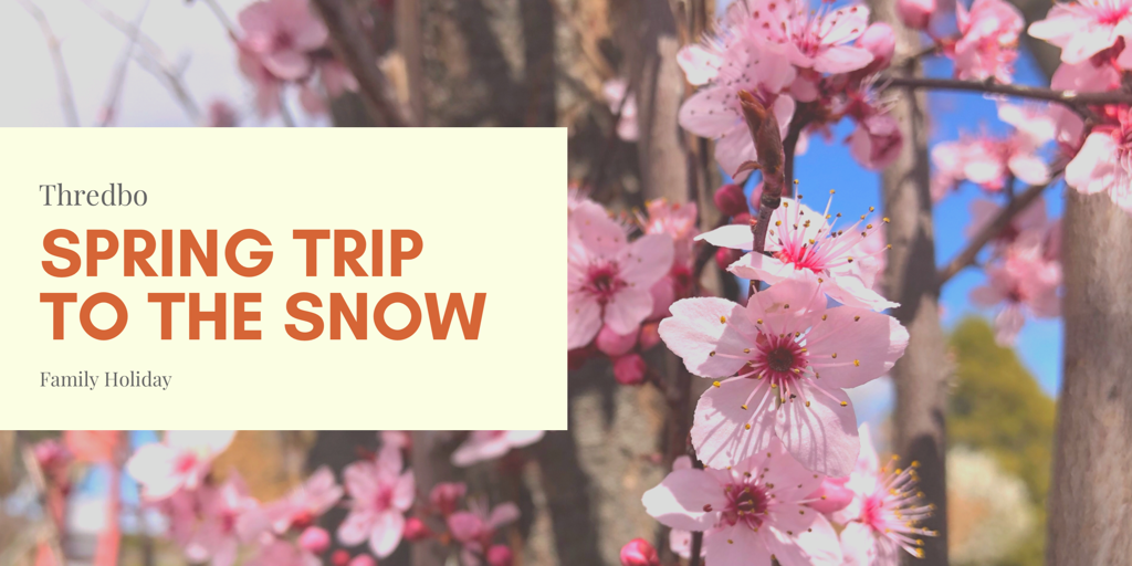 Early Spring trip to the Snow