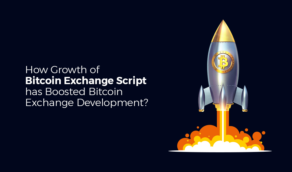 How-growth-of-Bitcoin-exchange-script-has-boosted-Bitcoin-exchange-development-.jpg