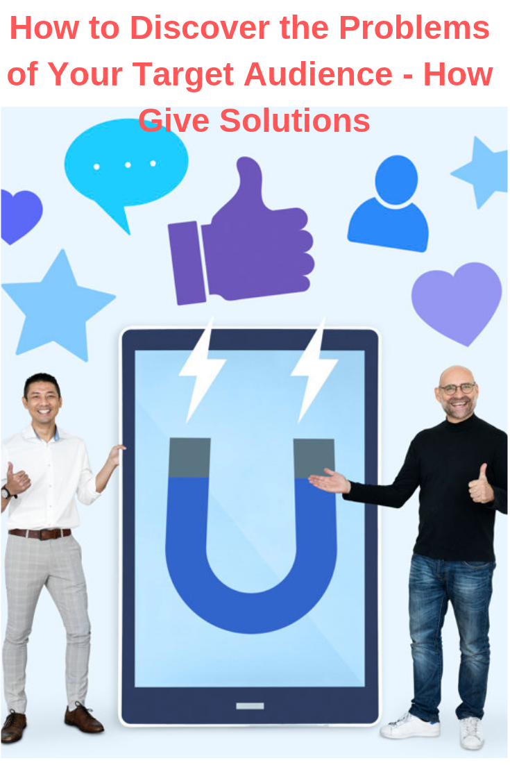 Add a headingHow to Discover the Problems of Your Target Audience - How to Give Solutions.png