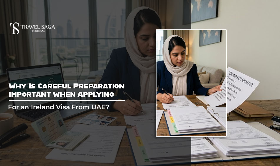image-Why-Is-Careful-Preparation-Important-When-Applying-for-an-Ireland-Visa-From-UAE.jpg