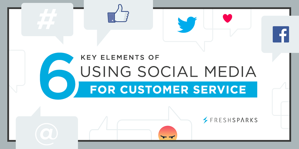 6-Key-Elements-of-Using-Social-Media-for-Customer-Service.png