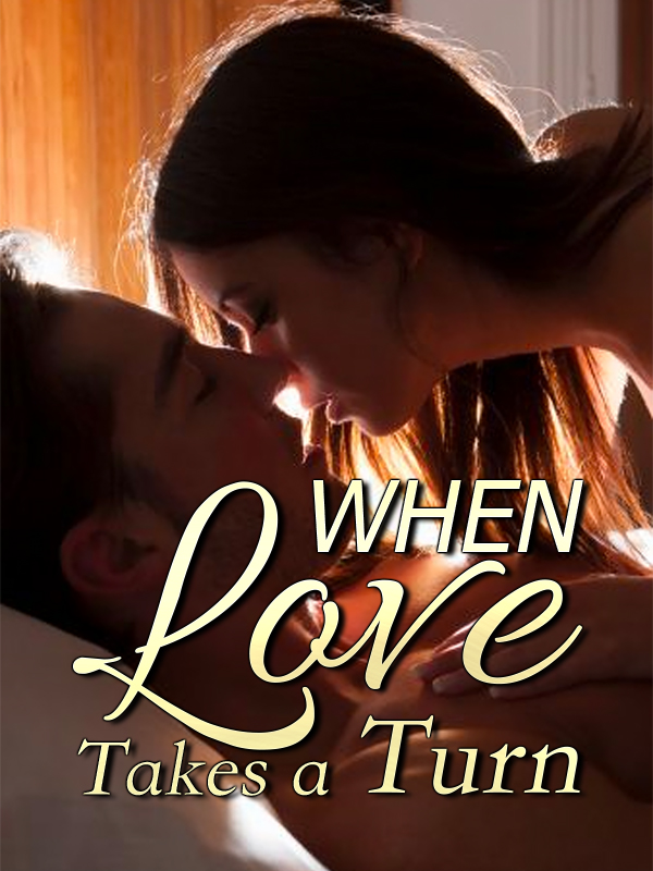 When Love Takes a Turn
