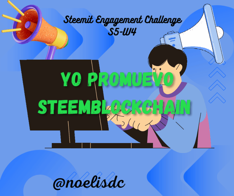 steemit-engagement-challenge-season5-week4-yo-promuevo-steemblockchain-steemit