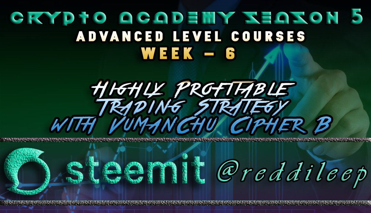 Crypto Academy Season 5 [ Advanced course ] Week 6 : Highly Profitable  Trading Strategy with VuManChu Cipher B — Steemit