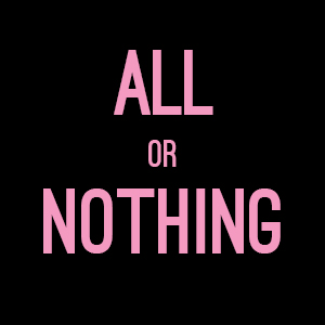 Also nothing. All or nothing. Надпись all. All or nothing картинка. Магазин nothing.