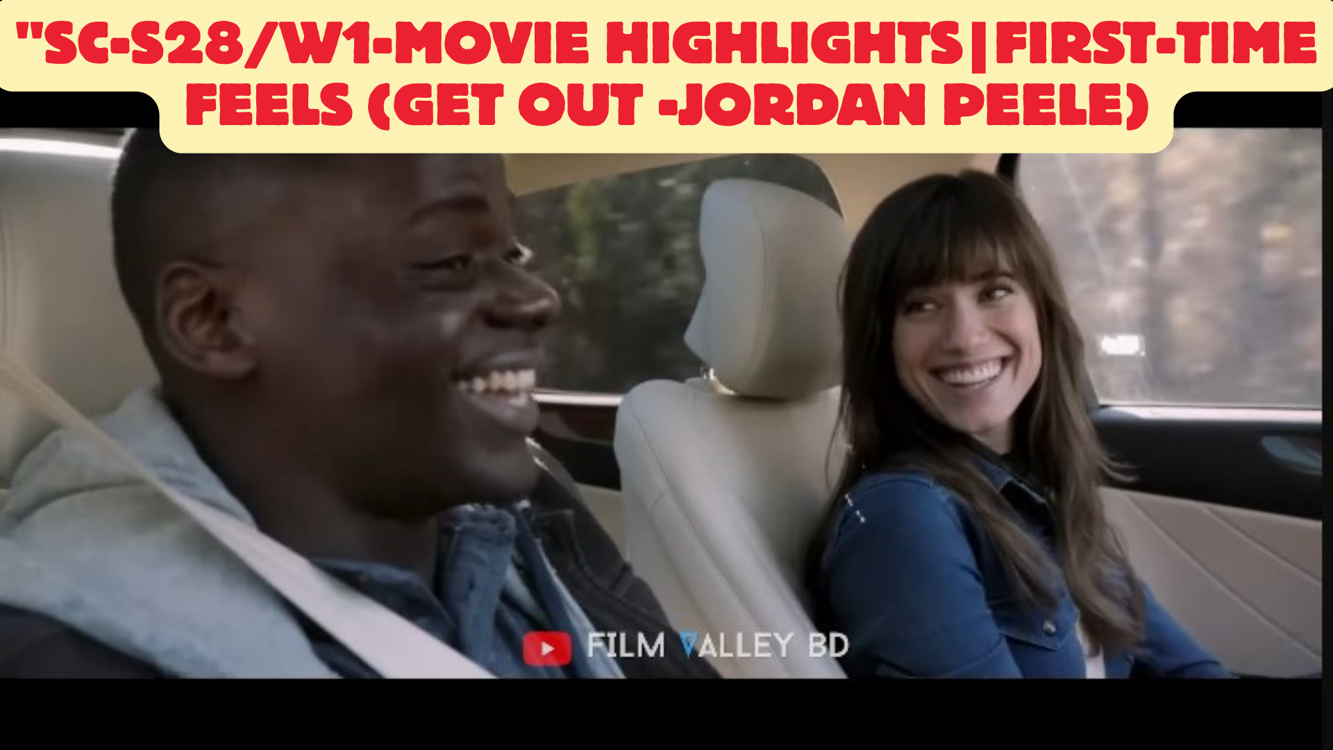 SC-S28W1-Movie HighlightsFirst-Time Feels (Get Out -Jordan Peele).png